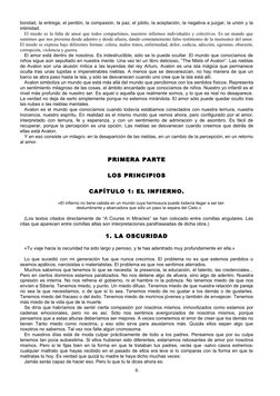 bondad, la entrega, el perdón, la compasión, la paz, el júbilo, la aceptación, la negativa a juzgar, la unión y la 
intimidad
