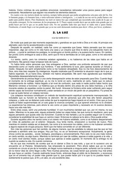 historia. Como víctimas de una parálisis emocional, necesitamos retroceder unos pocos pasos para seguir 
avanzando. Necesitam