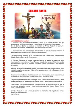 SEMANA SANTA 
 
 
¿QUÉ ES SEMANA SANTA? 
La Semana Santa, conocida como Semana Mayor, es un período de ocho días que 
comienz