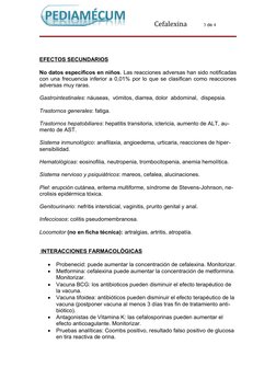 Cefalexina
3 de 4
EFECTOS SECUNDARIOS
No datos específicos en niños. Las reacciones adversas han sido notificadas
con una fre