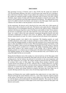 DISCUSSION 
 
The percentage recovery of benzoic acid is only 35.54% but the actual one should be 
79%.The percentage differe