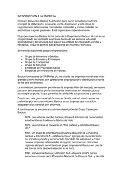INTRODUCCION A LA EMPRESA 
El Grupo Cervecero Backus & Johnston tiene como actividad económica 
principal, la elaboración, en