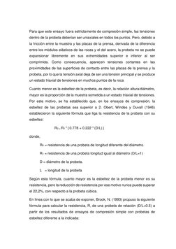Para que este ensayo fuera estrictamente de compresión simple, las tensiones 
dentro de la probeta deberían ser uniaxiales en