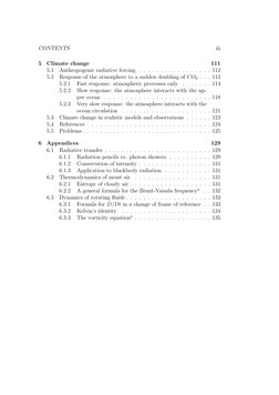 CONTENTS
iii
5
Climate change
111
5.1
Anthropogenic radiative forcing . . . . . . . . . . . . . . . . . 112
5.2
Response of t