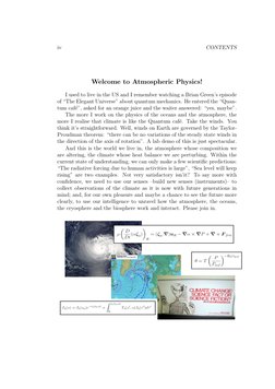iv
CONTENTS
Welcome to Atmospheric Physics!
I used to live in the US and I remember watching a Brian Green’s episode
of “The
