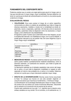 FUNDAMENTO DEL COEFICIENTE BETA 
Podemos analizar que no existe una regla óptima para asumir el riesgo, pero si 
hay que reco
