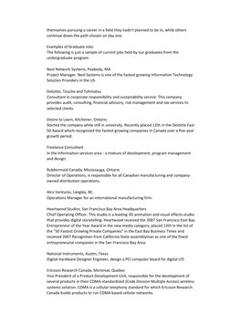 themselves pursuing a career in a field they hadn't planned to be in, while others 
continue down the path chosen on day one.