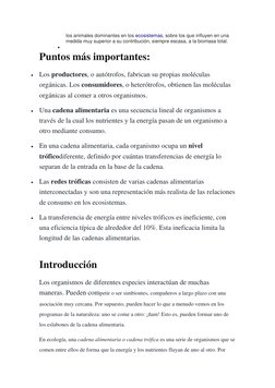 los animales dominantes en los ecosistemas, sobre los que influyen en una 
medida muy superior a su contribución, siempre esc