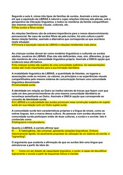 Segundo a aula 4, vimos três tipos de famílias de surdos. Assinale a única opção 
em que a aquisição da LIBRAS é natural e cu