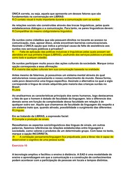 ÚNICA correta, ou seja, aquela que apresenta um desses fatores que são 
fundamentais na conversação em LIBRAS:
R:O contato vi