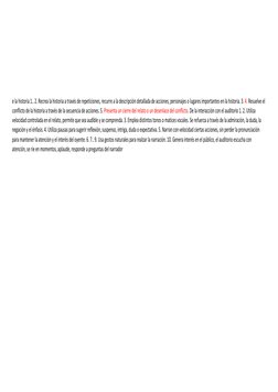 e la historia 1.. 2. Recrea la historia a través de repeticiones, recurre a la descripción detallada de acciones, per