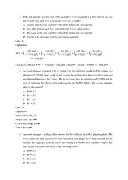 3. If the net present value for each of the cash flows were calculated at a 10% interest rate, the 
net present value cash fl