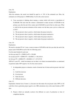 (Ans.: B) 
Explanation: 
After the estimates, the actual cost should be equal to +/- 10% of the estimated cost. Here, the 
es
