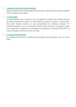 4. MÓDULO DE EFECTOS INTEGRADOS 
Algunas consolas, sobre todo pensadas para producción, traen diferentes efectos integrad