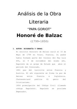 Análisis de la Obra
Literaria 
“PAPA GORIOT”
Honoré de Balzac
(1799-1850)
1. AUTOR: BIOGRAFÍA Y OBRAS.
El escritor Honorato d