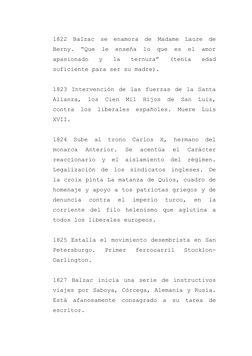 1822  Balzac  se  enamora  de  Madame  Laure  de
Berny.  “Que  le  enseña  lo  que  es  el  amor
apasionado  y  la  ternura”