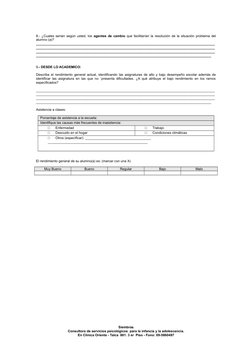 8.- ¿Cuales serían según usted, los  agentes de cambio que facilitarían la resolución de la situación problema del
alumno (a)