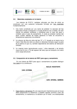 TUBERIA DE PRFV 
Fecha: 20.04.10 
Hoja Nº 5 de 13 
 
 
 
 
2.2. 
Materiales empleados en la tubería 
 
 
Las tub