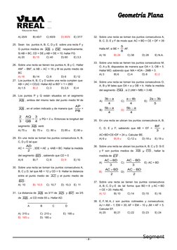 Segment
os
A) 25/9
B) 45/7
C) 65/9
D) 85/9
E) 37/7
25. Sean  los  puntos A, B, C, D y E  sobre una recta F y
G puntos medios