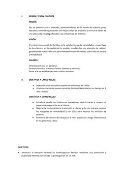 I.
MISIÓN, VISIÓN, VALORES.
MISIÓN:
Ser los primeros en el mercado, posicionándonos en la mente de nuestro grupo
ejecutivo, c
