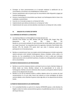 
Conseguir  un  buen  posicionamiento  en  el  mercado  mediante  la  satisfacción  de  sus
consumidores y así alcanzar una