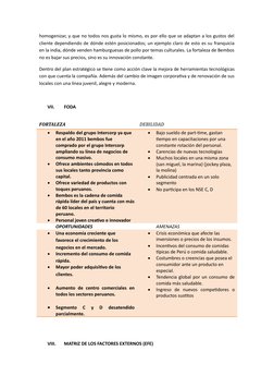 homogenizar, y que no todos nos gusta lo mismo, es por ello que se adaptan a los gustos del
cliente dependiendo de dónde esté