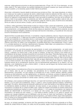 externas, nada podremos encontrar en ella que pueda destruirla» (Props. VIII, VII, IV con demostrs., en ese 
orden, parte II)