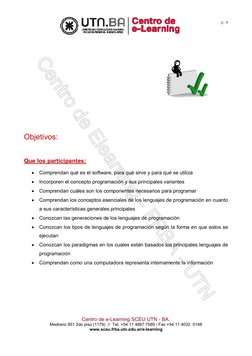p. 4 
 
Centro de e-Learning SCEU UTN - BA. 
Medrano 951 2do piso (1179)  //  Tel. +54 11 4867 7589 / Fax +54 11 4032  0148
