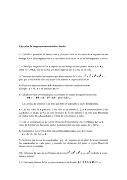 Ejercicios de programación con ciclos o bucles 
 
1.- Calcule el promedio, el menor valor y el mayor valor de