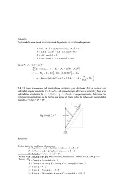 Solución:
Aplicando la ecuación de movimiento de la partícula en coordenadas polares:
Si en P:  
N
k
Fk
,2
.



2.4. El br