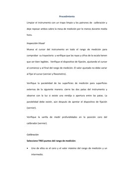 Procedimiento 
Limpiar el instrumento con un trapo limpio y los patrones de  calibración y 
deje reposar ambos sobre la mesa
