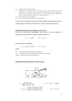 9 
 
 
Se asumirá que la carga del suelo lateral resultante debida al peso del relleno actúa a 
una altura igual a H/3 desde