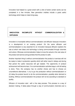 Innovation had helped to a great extent with a click of button certain works can be 
completed in a few minutes. New generati