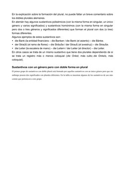 En la explicación sobre la formación del plural, no puede faltar un breve comentario sobre
los dobles plurales alemanes.
En a