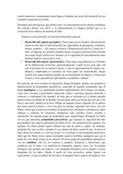 realizó numerosos experimentos hasta llegar a formular una teoría del desarrollo de los 
conceptos espaciales en el niño. 
Di