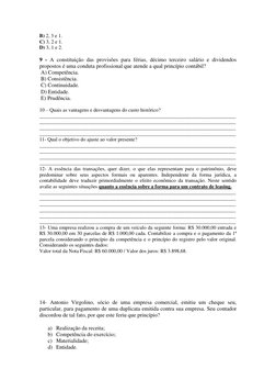 B) 2, 3 e 1. 
C) 3, 2 e 1. 
D) 3, 1 e 2. 
 
9 - A constituição das provisões para férias, décimo terceiro salário e dividendo
