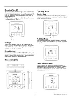 3 
 
Memorized Time 0ff 
The time off feature will automatically turn off the thermostat 
after a selectable amount of time.