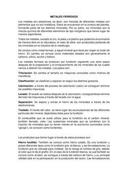METALES FERROSOS 
Los metales son aleaciones, es decir, son mezclas de diferentes metales con 
elementos que no son metálicos