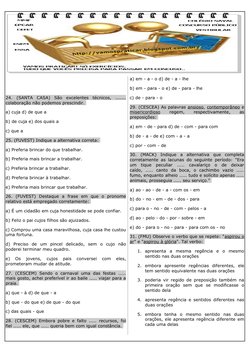 24.  (SANTA  CASA)  São  excelentes  técnicos,  ....... 
colaboração não podemos prescindir. 
a) cuja d) de que a 
b) de cuja