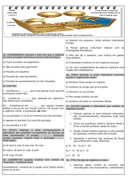 32. (CESGRANRIO) Assinale o item em que a regência 
do verbo proceder contraria a norma culta da língua: 
a) O juiz procedeu