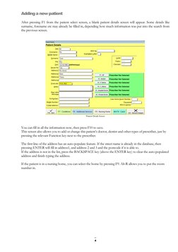4 
Adding a new patient 
 
After pressing F1 from the patient select screen, a blank patient details screen will appear. Some