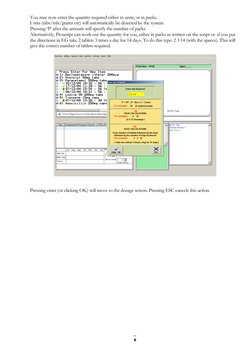 6 
You may now enter the quantity required either in units, or in packs. 
Units (tabs/mls/grams etc) will automatically be de