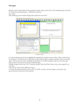 7 
Dosages 
 
Dosages can be entered either by free-typing the dosage, using a short code, or by searching using a key word.