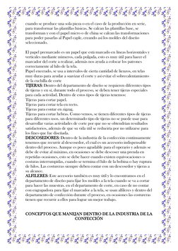 cuando se produce una sola pieza o en el caso de la producción en serie, 
para transformar las plantillas básicas. Se calcan