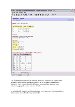 Este es un informe de los datos de regresión. Se incluye el modelo, los valores de los 
parámetros del modelo, la confian