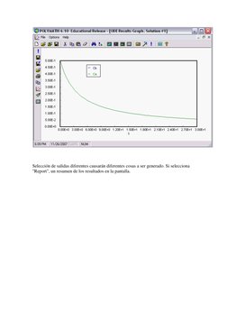 Selección de salidas diferentes causarán diferentes cosas a ser generado. Si selecciona 
"Report", un resumen de los re