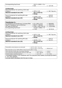 Corresponding fault level
=
(9.37 x 1000) / √3 x 
433
= 12.5 kA
Earthing design:
Size of conductor for earthing 11KV side 
(c