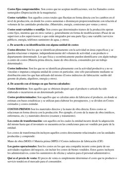 Costos fijos comprometidos: Son costos que no aceptan modificaciones, son los llamados costos 
sumergidos (Depreciación de la