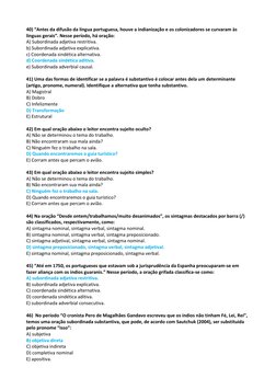 40) “Antes da difusão da língua portuguesa, houve a indianização e os colonizadores se curvaram às 
linguas gerais”. Nesse pe