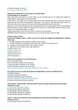 d) “Não tenho botão na camisa.” 
e) “(...) até o canário ficou mudo.” 
 
Responda as questões de 7 a 11 de acordo com o texto